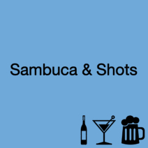 Sambuca & Shots